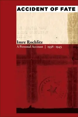 Accidentul destinului: O relatare personală, 1938a 1945 - Accident of Fate: A Personal Account, 1938a 1945