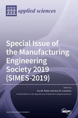 Ediție specială a Societății de inginerie a fabricației 2019 (SIMES-2019) - Special Issue of the Manufacturing Engineering Society 2019 (SIMES-2019)