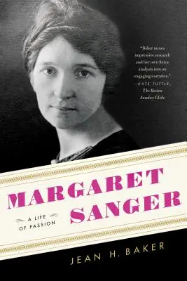 Margaret Sanger: O viață de pasiune - Margaret Sanger: A Life of Passion