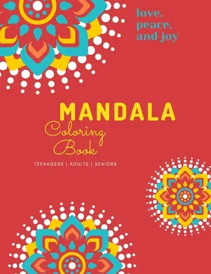 Carte de colorat Mandala: Mandala Coloring Book for Adults: Modele frumoase de imprimare mare și modele de pagini de colorat florale pentru fete, băieți, Tee - Mandala Coloring Book: Mandala Coloring Book for Adults: Beautiful Large Print Patterns and Floral Coloring Page Designs for Girls, Boys, Tee