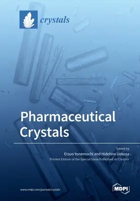 Cristale farmaceutice - Pharmaceutical Crystals