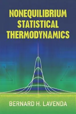 Termodinamică statistică în lipsa echilibrului - Nonequilibrium Statistical Thermodynamics