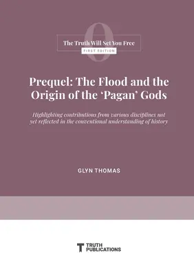 Prequel: Potopul și originea zeilor „păgâni - Prequel: The Flood and the Origin of the 'Pagan' Gods