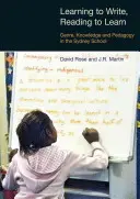 A învăța să scrii, a citi pentru a învăța: Gen, cunoaștere și pedagogie în școala din Sydney - Learning to Write, Reading to Learn: Genre, Knowledge and Pedagogy in the Sydney School