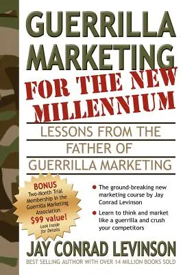 Marketing de gherilă pentru noul mileniu: Lecții de la părintele marketingului de guerilă - Guerrilla Marketing for the New Millennium: Lessons from the Father of Guerrilla Marketing