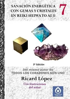 Vindecarea energetică cu pietre prețioase și cristale în Reiki Heiwa to Ai (R) - Sanacin energtica con gemas y cristales en Reiki Heiwa to Ai (R)