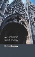 Preotul creștin astăzi (nou, revizuit) - Christian Priest Today (New, Revised)