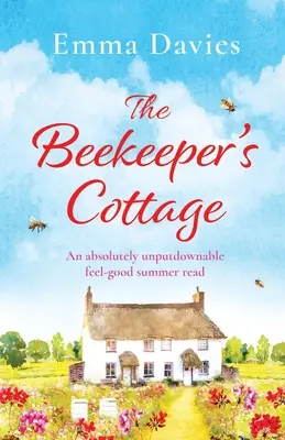 The Beekeeper's Cottage: O lectură de vară absolut de nerefuzat - The Beekeeper's Cottage: An absolutely unputdownable feel good summer read