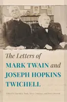 Scrisorile lui Mark Twain și Joseph Hopkins Twichell - The Letters of Mark Twain and Joseph Hopkins Twichell