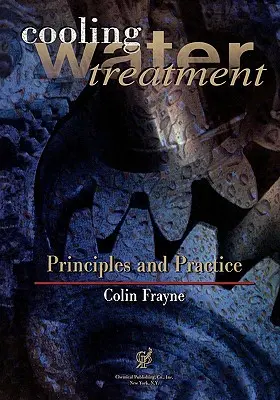 Tratamentul apei de răcire: Principii și practici - Cooling Water Treatment: Principles and Practice