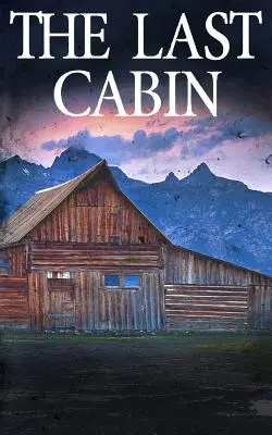Ultima cabană - The Last Cabin