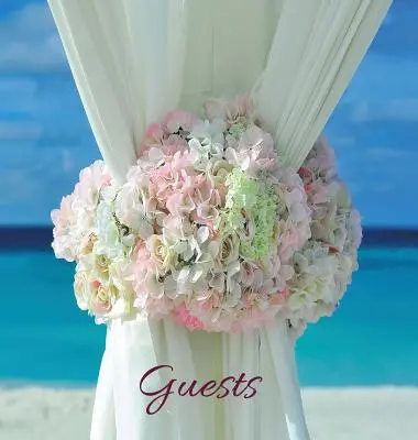 Wedding Guest Book (HARDCOVER), Ideal pentru ceremonii pe plajă, evenimente și funcții speciale, comemorări, aniversări, petreceri: Pagini BLANK - fără linii - Wedding Guest Book (HARDCOVER), Ideal for Beach Ceremonies, Special Events & Functions, Commemorations, Anniversaries, Parties: BLANK Pages - no lines