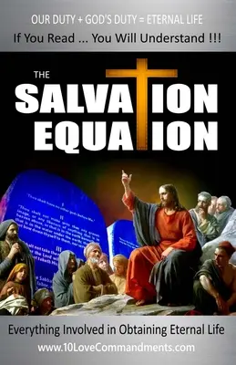 Ecuația mântuirii: Tot ce este implicat în obținerea vieții veșnice - The Salvation Equation: Everything Involved In Obtaining Eternal Life