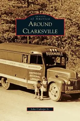 În jurul Clarksville - Around Clarksville
