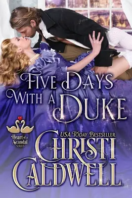 Cinci zile cu un duce - Five Days With A Duke