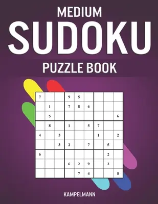 Medium Sudoku Puzzle Book: 250 de puzzle-uri de nivel mediu cu răspunsuri - Large Print - Medium Sudoku Puzzle Book: 250 Medium Level With Answers - Large Print