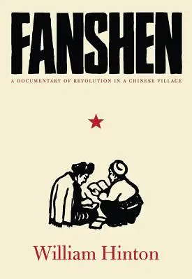 Fanshen: Un documentar al revoluției într-un sat chinezesc - Fanshen: A Documentary of Revolution in a Chinese Village