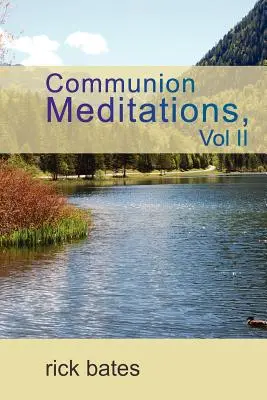 Meditații de împărtășanie, vol. II - Communion Meditations, Vol II