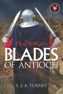 Praetorian: Lamele Antiohiei - Praetorian: Blades of Antioch