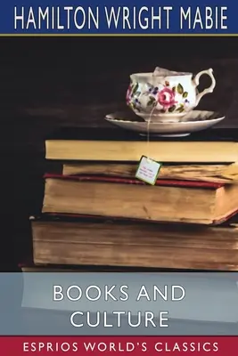 Cărți și cultură (Esprios Classics) - Books and Culture (Esprios Classics)