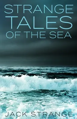 Strange Tales Of The Sea (Povești ciudate despre mare) - Strange Tales Of The Sea