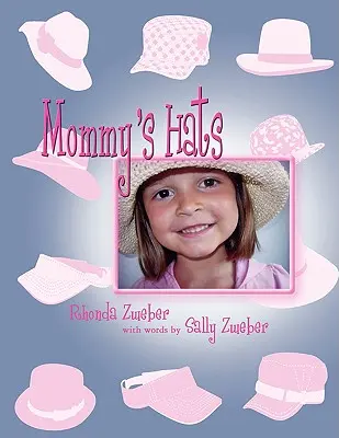 Pălăriile lui mami - Mommy's Hats