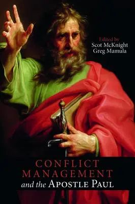 Gestionarea conflictelor și apostolul Pavel - Conflict Management and the Apostle Paul