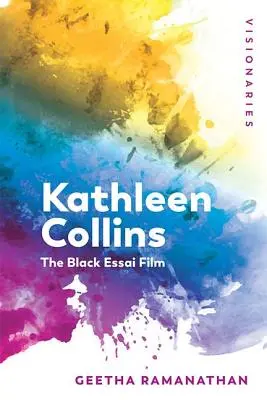 Kathleen Collins: Filmul negru Essai - Kathleen Collins: The Black Essai Film