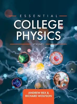 Essential College Physics Volumul I - Essential College Physics Volume I