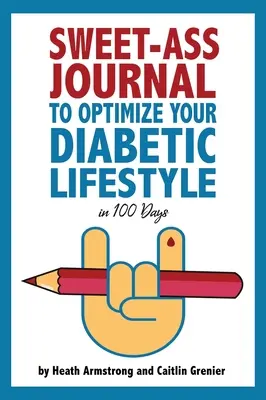 Jurnal Sweet-Ass pentru a-ți optimiza stilul de viață diabetic în 100 de zile: Ghid & Jurnal: O practică zilnică simplă pentru a-ți optimiza stilul de viață diabetic Foreve - Sweet-Ass Journal to Optimize Your Diabetic Lifestyle in 100 Days: Guide & Journal: A Simple Daily Practice to Optimize Your Diabetic Lifestyle Foreve