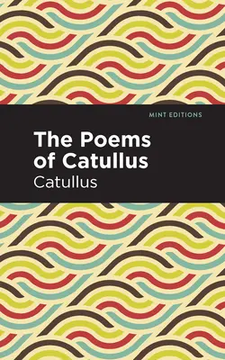 Poemele lui Catullus - The Poems of Catullus
