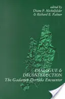 Dialog și deconstrucție: Întâlnirea Gadamer-Derrida - Dialogue and Deconstruction: The Gadamer-Derrida Encounter