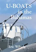 U-Boats în Bahamas - U-Boats in the Bahamas