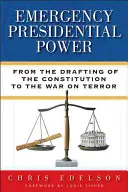 Puterea prezidențială de urgență: De la redactarea Constituției la războiul împotriva terorismului - Emergency Presidential Power: From the Drafting of the Constitution to the War on Terror