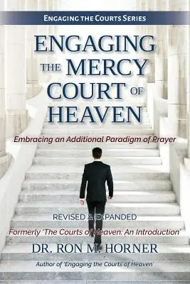 Implicarea în Curtea Milostivirii din Rai - Engaging the Mercy Court of Heaven