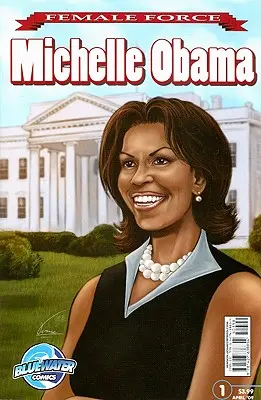 Forța feminină: Michelle Obama - Female Force: Michelle Obama