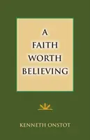 O credință care merită crezută - A Faith Worth Believing