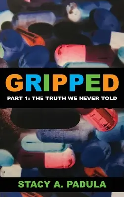 Gripped Partea 1: Adevărul pe care nu l-am spus niciodată - Gripped Part 1: The Truth We Never Told