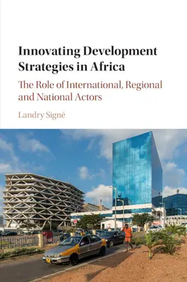 Inovarea strategiilor de dezvoltare în Africa - Innovating Development Strategies in Africa
