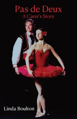 Pas de Deux: Povestea unui îngrijitor - Pas de Deux: A Carer's Story
