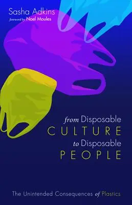 De la cultura de unică folosință la oamenii de unică folosință - From Disposable Culture to Disposable People