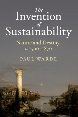 Invenția durabilității - The Invention of Sustainability