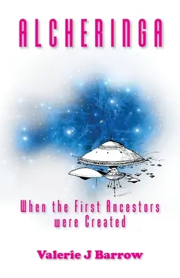 Alcheringa - Când au fost creați primii strămoși: Extratereștrii antici în Australia - Alcheringa - When the First Ancestors were Created: Ancient Aliens in Australia