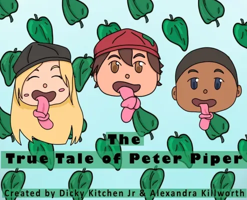 Povestea adevărată a lui Peter Piper - The True Tale of Peter Piper