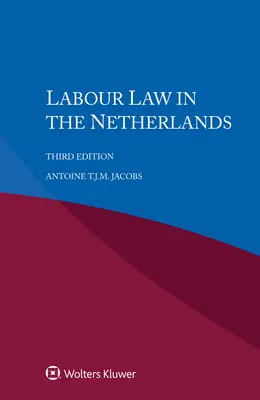 Dreptul muncii în Țările de Jos - Labour Law in the Netherlands