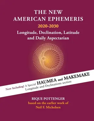 Noua efemeridă americană 2020-2030: Longitudine, declinație și latitudine - The New American Ephemeris 2020-2030: Longitude, Declination & Latitude