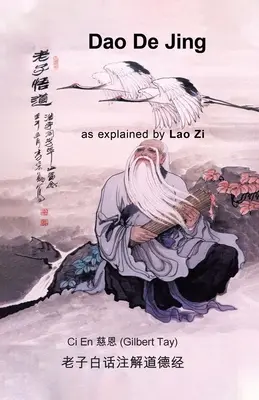 Dao De Jing așa cum a fost explicată de Lao Zi - Dao De Jing as explained by Lao Zi