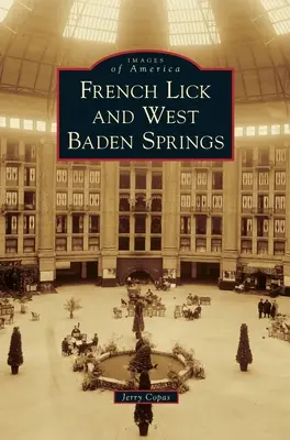 French Lick și West Baden Springs - French Lick and West Baden Springs