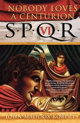 Spqr VI: Nimeni nu iubește un Centurion: Un mister - Spqr VI: Nobody Loves a Centurion: A Mystery