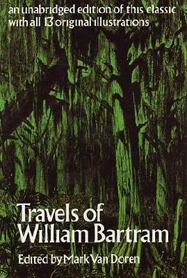 Călătoriile lui William Bartram - Travels of William Bartram
